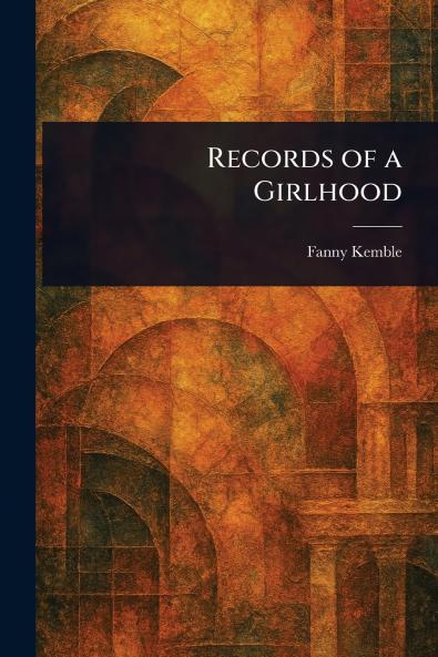 Records of a Girlhood