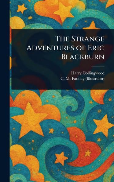 Strange Adventures of Eric Blackburn
