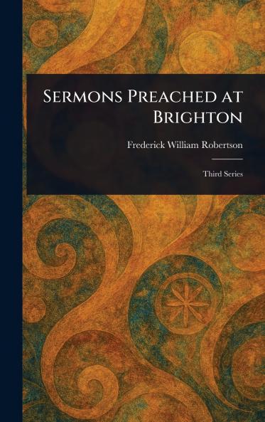 Sermons Preached at Brighton