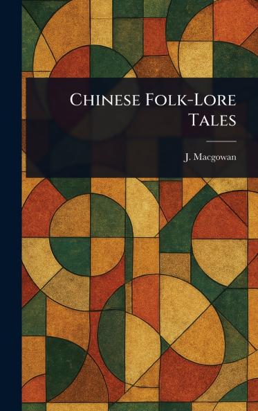 Chinese Folk-Lore Tales