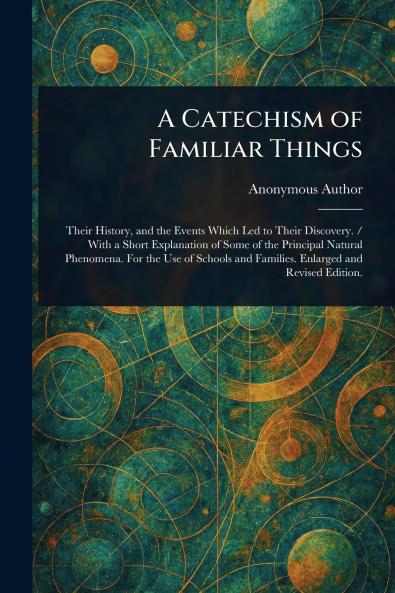 Catechism of Familiar Things
