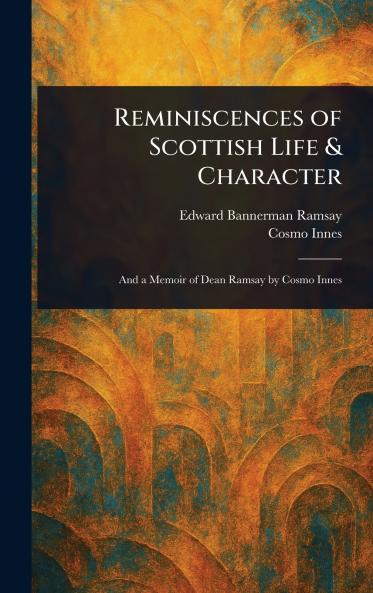 Reminiscences of Scottish Life & Character