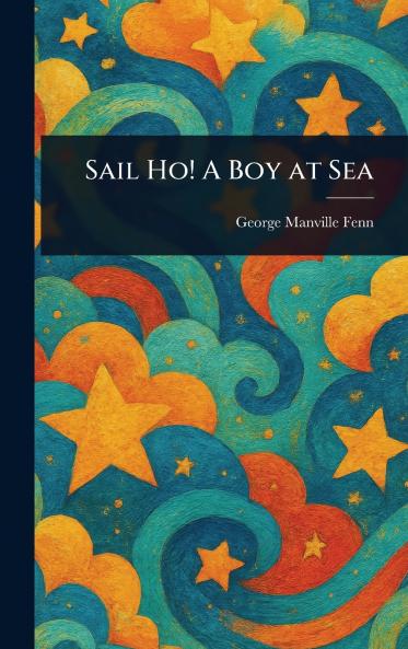 Sail Ho! A Boy at Sea