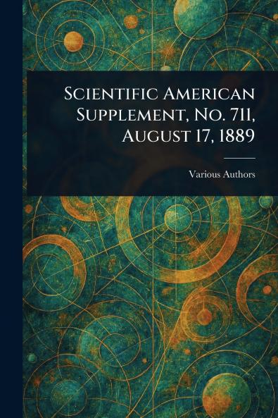Scientific American Supplement No. 711 August 17 1889