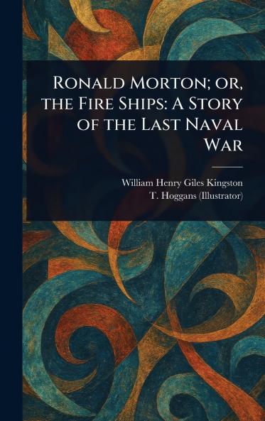 Ronald Morton; or the Fire Ships