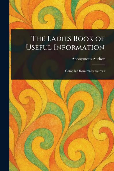 Ladies Book of Useful Information