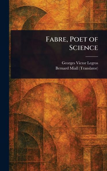 Fabre Poet of Science
