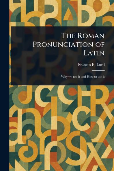 Roman Pronunciation of Latin