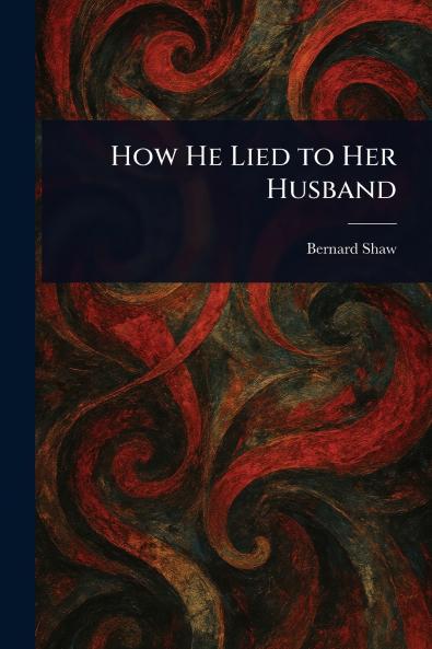 How He Lied to Her Husband