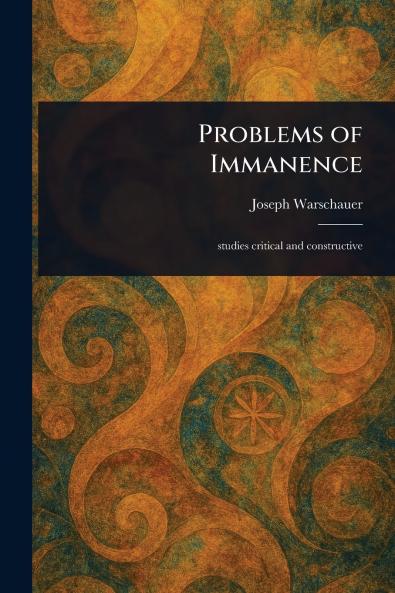 Problems of Immanence