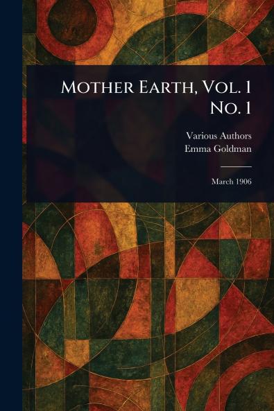 Mother Earth Vol. 1 No. 1