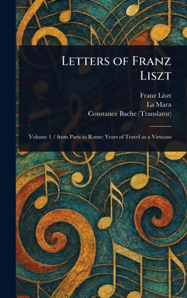 Letters of Franz Liszt