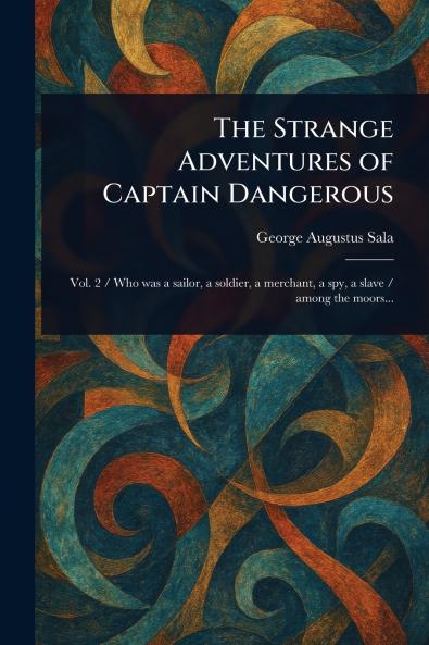 Strange Adventures of Captain Dangerous