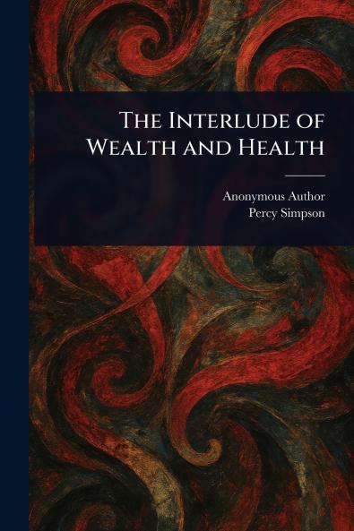Interlude of Wealth and Health