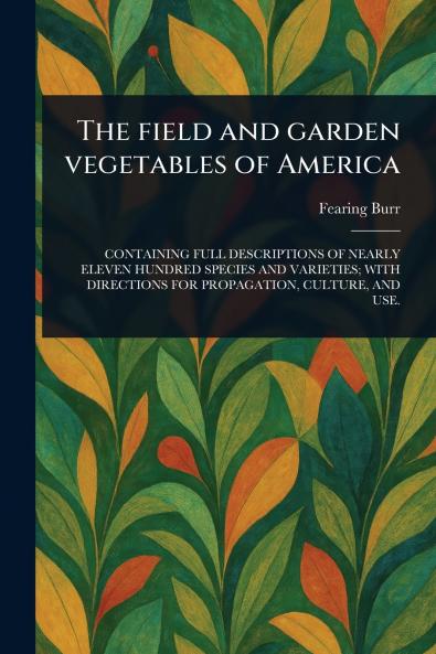 Field and Garden Vegetables of America