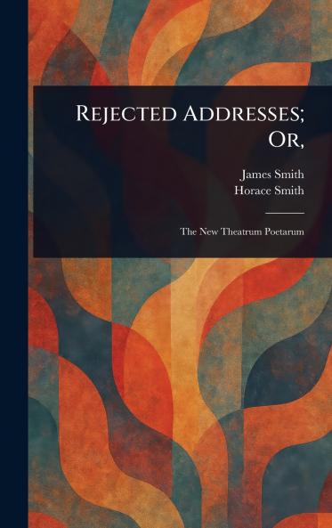 Rejected Addresses; Or