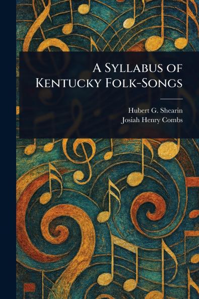 Syllabus of Kentucky Folk-Songs