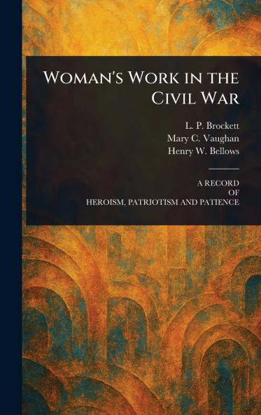 Woman's Work in the Civil War