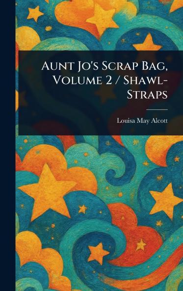 Aunt Jo's Scrap Bag Volume 2 / Shawl-Straps