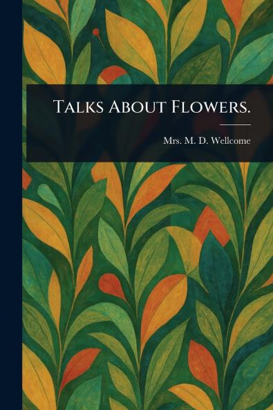 Talks About Flowers.