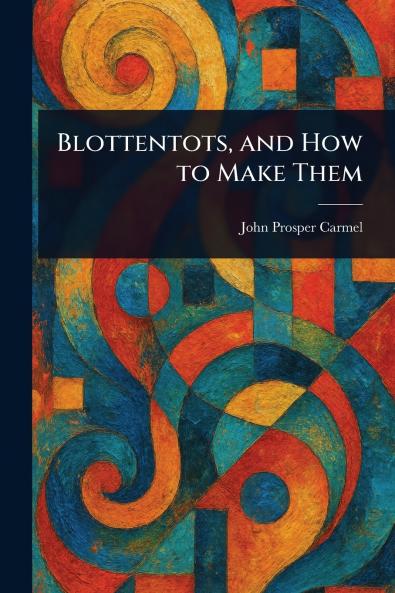 Blottentots and How to Make Them