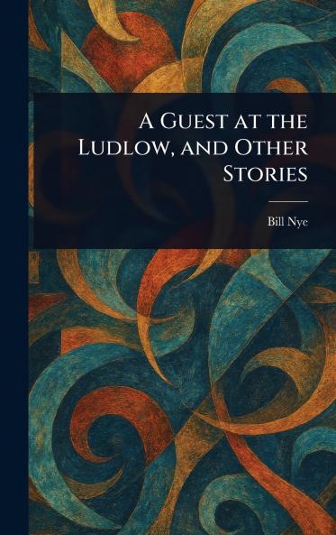Guest at the Ludlow and Other Stories