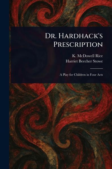 Dr. Hardhack's Prescription