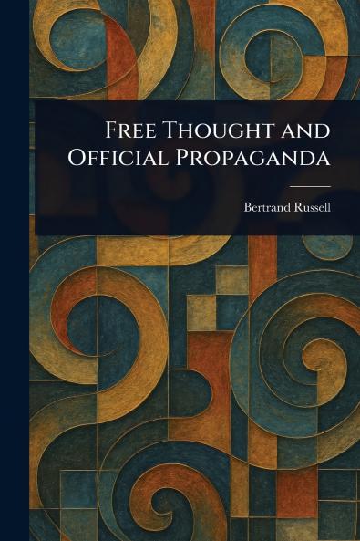 Free Thought and Official Propaganda