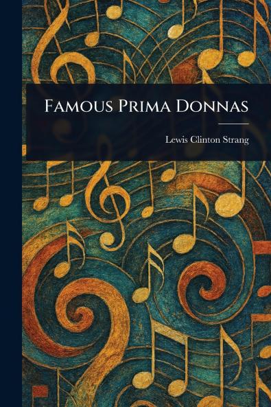 Famous Prima Donnas