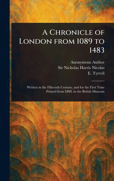 Chronicle of London From 1089 to 1483