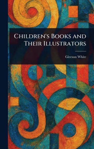 Children's Books and Their Illustrators