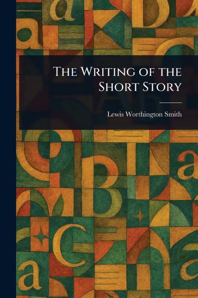Writing of the Short Story