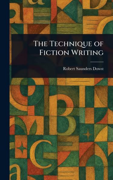 Technique of Fiction Writing