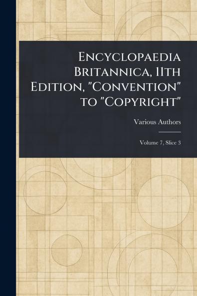 Encyclopaedia Britannica 11th Edition Convention to Copyright