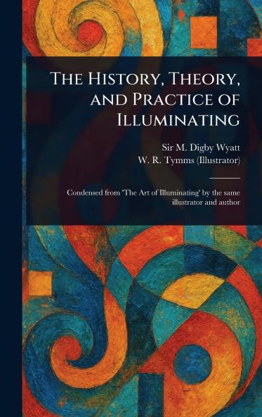 History Theory and Practice of Illuminating