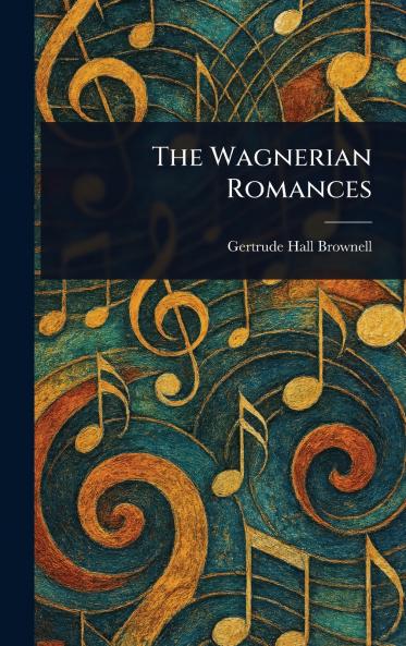 Wagnerian Romances