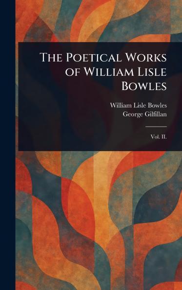 Poetical Works of William Lisle Bowles