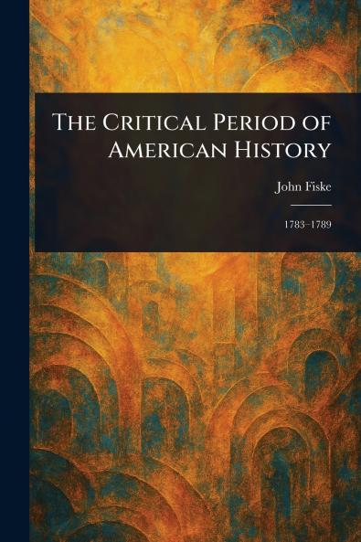 Critical Period of American History