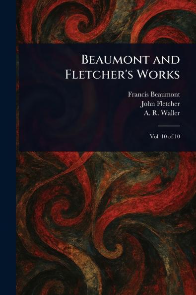 Beaumont and Fletcher's Works