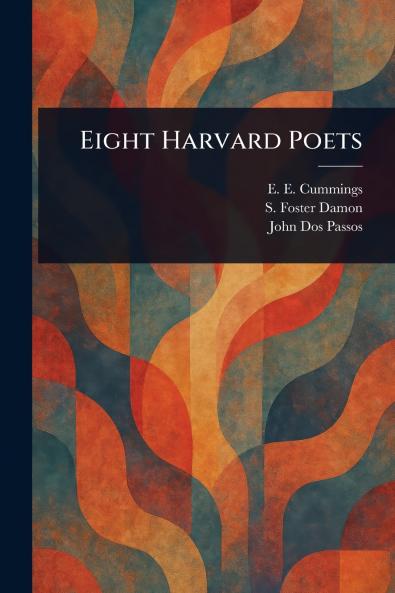 Eight Harvard Poets