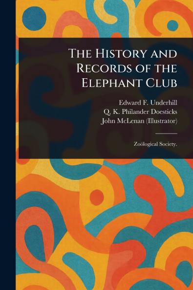 History and Records of the Elephant Club