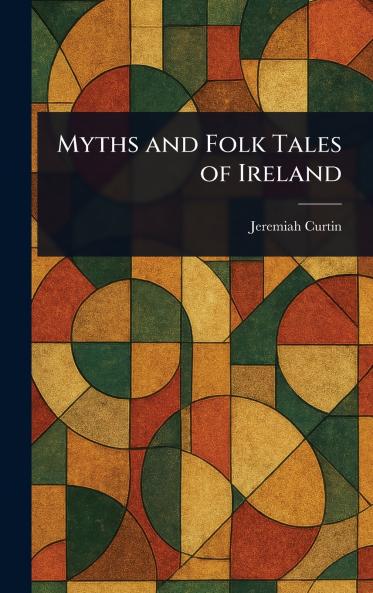 Myths and Folk Tales of Ireland