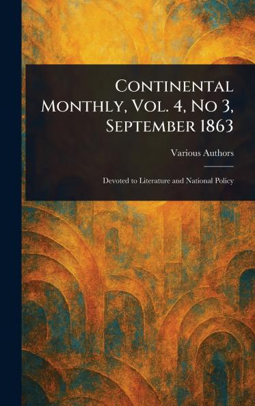 Continental Monthly Vol. 4 No 3 September 1863