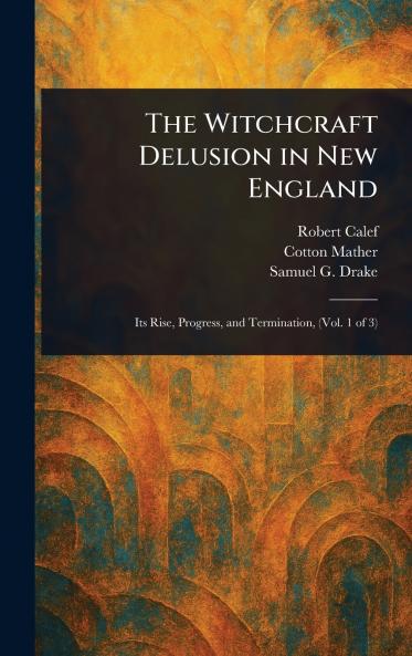 Witchcraft Delusion in New England