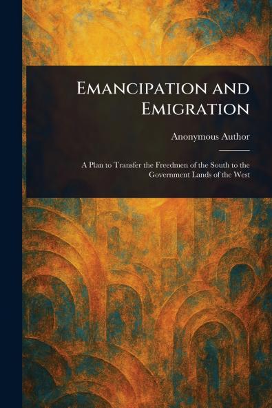 Emancipation and Emigration