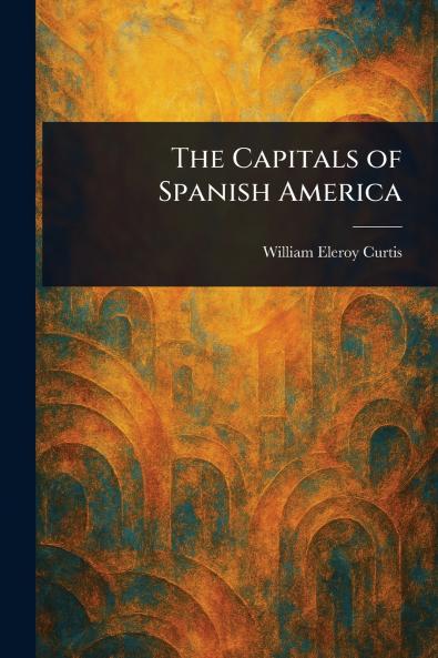 Capitals of Spanish America