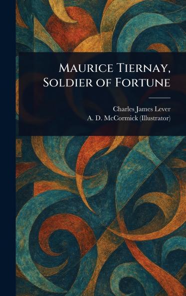 Maurice Tiernay Soldier of Fortune