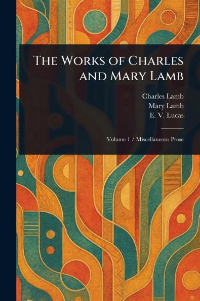 Works of Charles and Mary Lamb