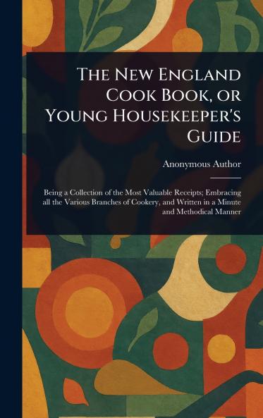 New England Cook Book or Young Housekeeper's Guide