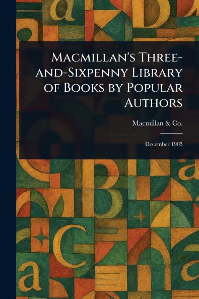 Macmillan's Three-and-Sixpenny Library of Books by Popular Authors